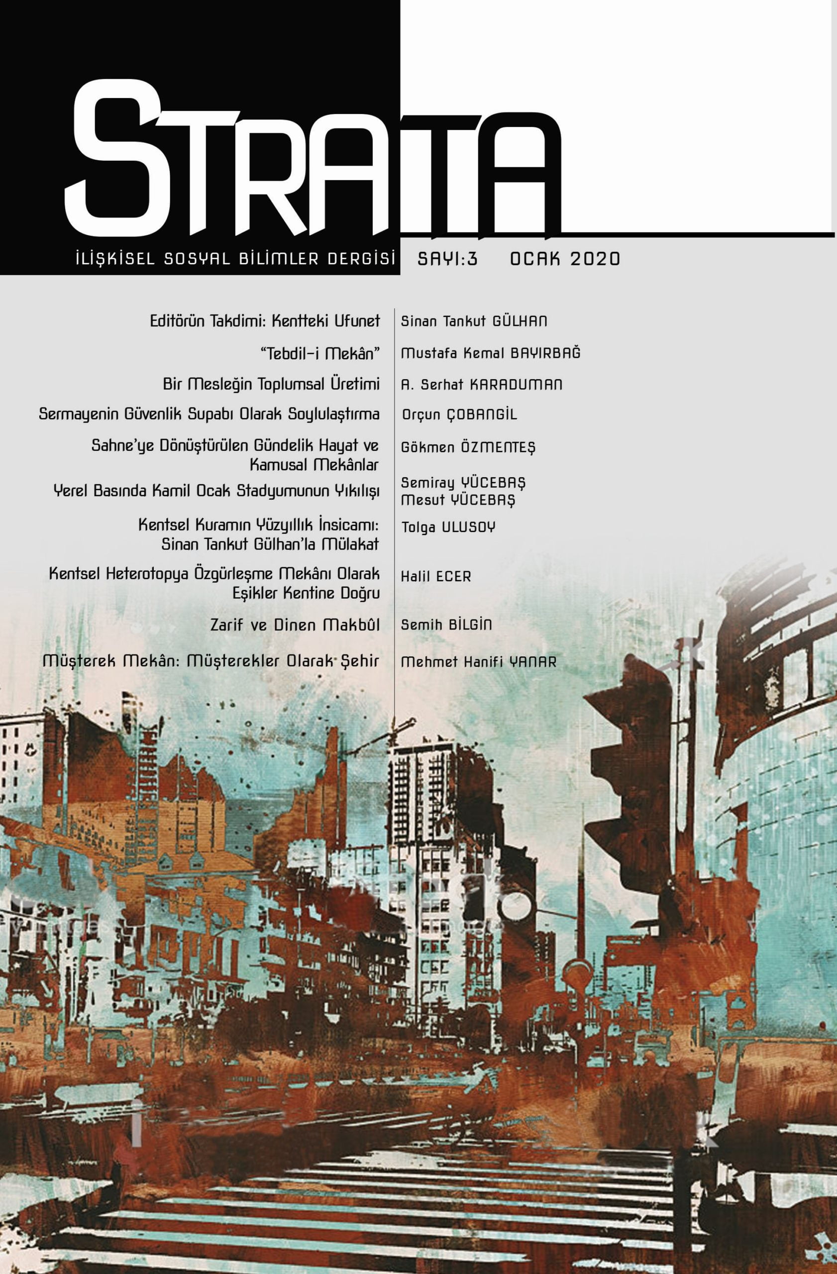 Strata: İlişkisel Sosyal Bilimler Dergisi 3. Sayı, Kentteki Ufunet, Editörün Takdimi